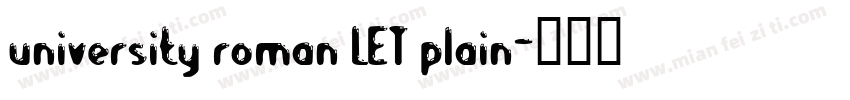 university roman LET plain字体转换